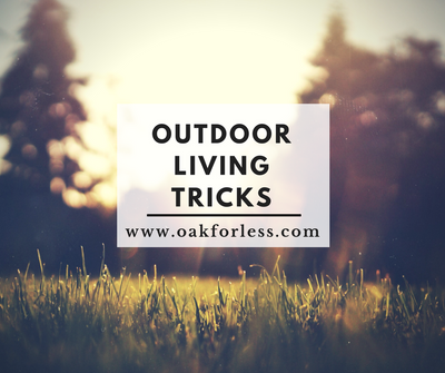 Outdoor Living Tricks
