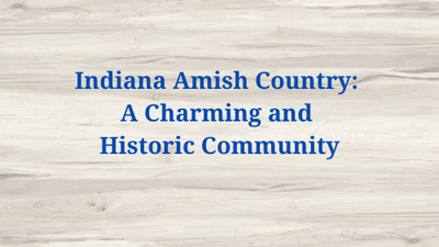 Exploring Indiana Amish Country