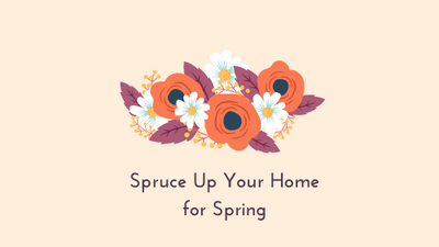 Spruce Up Your Home for Spring