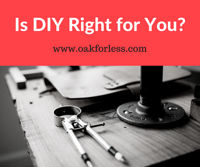 Is DIY Right for You?